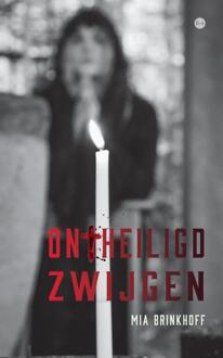 Ontheiligd zwijgen -  Mia Brinkhoff (ISBN: 9789465090412)