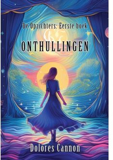 Onthullingen - De Opzichters - Dolores Cannon