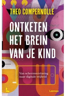 Ontketen het brein van je kind - (ISBN:9789401483506)