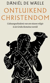 Ontluikend christendom - Daniël de Waele - ebook