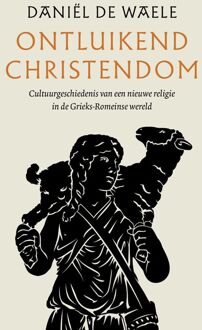 Ontluikend christendom -  Daniël de Waele (ISBN: 9789043536622)