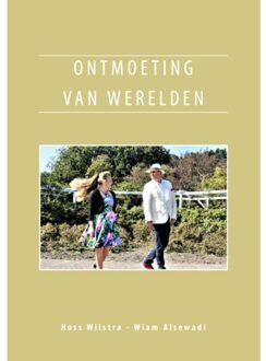 Ontmoeting Van Werelden - Hoss Wilstra