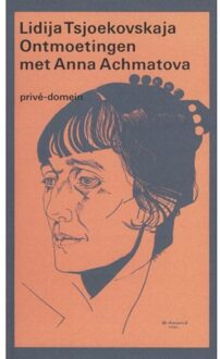 Ontmoetingen met Anna Achmatova, 1938-1962 - Boek Lidija Tsjoekovskaja (9029549378)