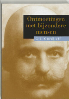 Ontmoetingen met bijzondere mensen - Boek G.I. Gurdjieff (9062716342)