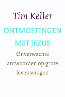 Ontmoetingen met Jezus - Boek Tim Keller (905194523X)