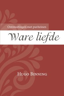 Ontmoetingen met puriteinen 3 - Ware liefde