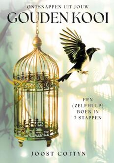 Ontsnappen ui jouw Gouden Kooi -  Joost Cottyn (ISBN: 9789083274591)