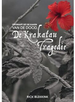 Ontsnapt uit de kaken van de dood, de krakatau tragedie - Boek Rick Blekkink (9462036233)