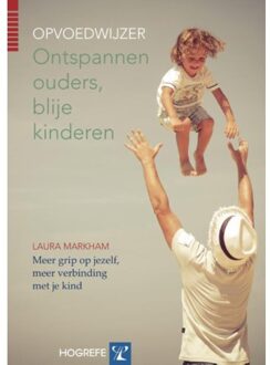 Ontspannen ouders, blije kinderen - Boek Laura Markham (9079729949)