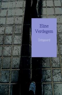 Ontspoord - Boek Eline Verdegem (9463184120)