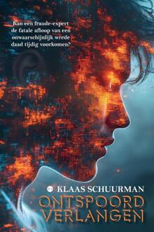 Ontspoord verlangen -  Klaas Schuurman (ISBN: 9789465281421)