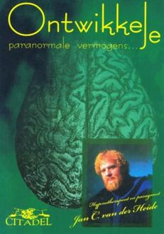 Ontwikkel je paranormale vermogens - Boek Jan C. van der Heide (906586010X)