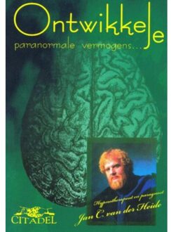 Ontwikkel je paranormale vermogens - Boek Jan C. van der Heide (906586010X)
