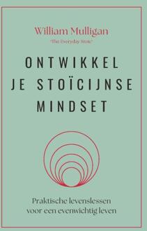 Ontwikkel je stoïcijnse mindset -  William Mulligan (ISBN: 9789401305990)