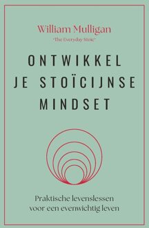 Ontwikkel je stoïcijnse mindset -  William Mulligan (ISBN: 9789401306003)
