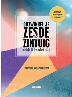 Ontwikkel Je Zesde Zintuig Met De Ziel Van Het Licht - Christian Vandekerkhove