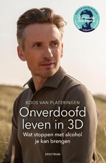 Onverdoofd leven in 3D -  Koos van Plateringen (ISBN: 9789000398492)