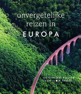Onvergetelijke Reizen In Europa - Dorling Kindersley