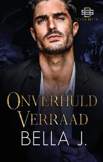 Onverhuld verraad -  Bella J. (ISBN: 9789464406467)