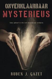 Onverklaarbaar mysterieus -  Ruben J. Gazet (ISBN: 9789403719337)