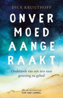 Onvermoed aangeraakt -  Dick Kruijthoff (ISBN: 9789043542388)