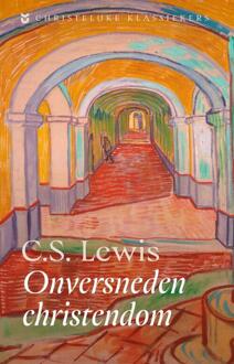 Onversneden Christendom - Christelijke Klassiekers - C.S. Lewis