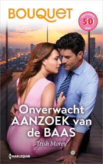 Onverwacht aanzoek van de baas -  Trish Morey (ISBN: 9789402578973)