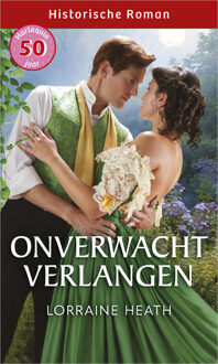 Onverwacht verlangen -  Lorraine Heath (ISBN: 9789402581027)