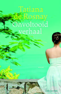 Onvoltooid verhaal - Boek Tatiana de Rosnay (904720462X)