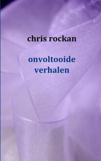 Onvoltooide Verhalen - Boek Chris Rockan (9461930747)