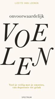 Onvoorwaardelijk voelen -  Lizette van Loenen (ISBN: 9789000400195)