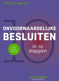 Onvoorwaardelijke besluiten in 10 stappen -  Marja Wagenaar (ISBN: 9789493480056)