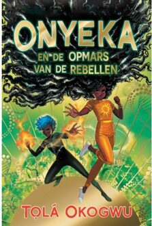 Onyeka En De Opmars Van De Rebellen - Onyeka - Tolá Okogwu