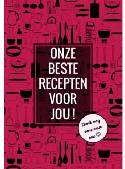 Onze Beste Recepten Voor Jou! - Denk Nog Eens Aan Ons - Boek Cadeau