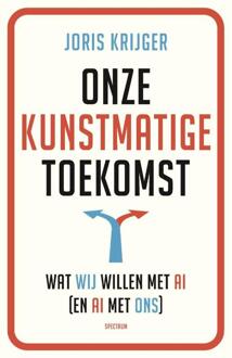 Onze kunstmatige toekomst -  Joris Krijger (ISBN: 9789000395552)