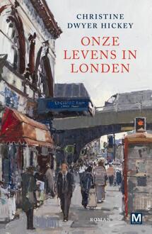 Onze levens in Londen -  Christine Dwyer Hickey (ISBN: 9789463099042)
