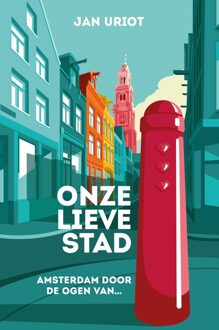 Onze lieve stad - Jan Uriot - ebook