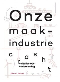 Onze maakindustrie crasht