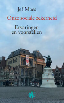 Onze sociale zekerheid -  Jef Maes (ISBN: 9789462674875)