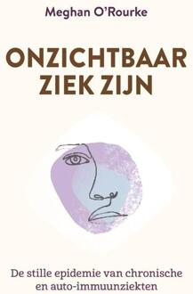 Onzichtbaar ziek zijn -  Meghan O'Rourke (ISBN: 9789020222258)