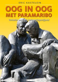 Oog In Oog Met Paramaribo - Eric Kastelein