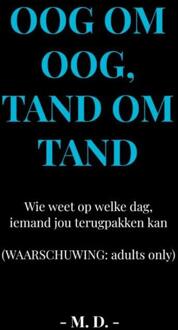 Oog om oog, tand om tand -  M. D. (ISBN: 9789465015354)