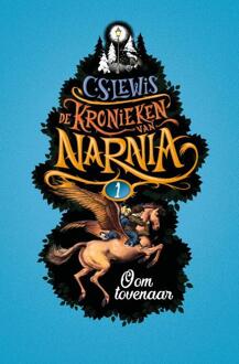 Oom Tovenaar - De Kronieken Van Narnia - C.S. Lewis