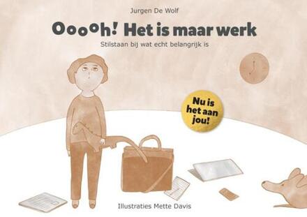 Ooooh! Het Is Maar Werk - Ooooh - Jurgen De Wolf