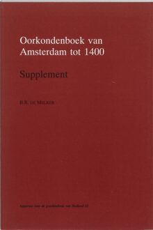 Oorkondenboek van Amsterdam tot 1400 / Supplement - Boek B.R. de Melker (9070403390)