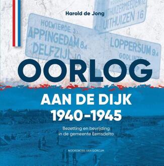 Oorlog aan de dijk 1940-1945 -  Harold de Jong (ISBN: 9789464712896)