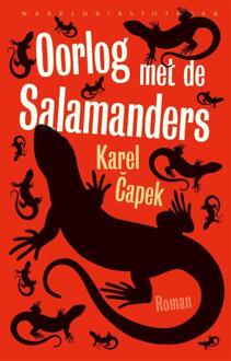 Oorlog Met De Salamanders - Wereldbibliotheekklass Iekers - Karel Capek