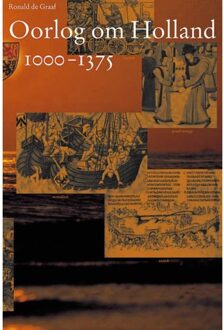 Oorlog om Holland / 1000-1375 - Boek Rudi de Graaf (9065508074)