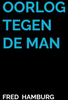 Oorlog tegen de Man -  Fred Hamburg (ISBN: 9789465314860)