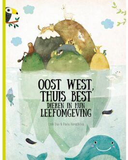 Oost, West, Thuis Best - Dieren In Hun Leefomgeving - Wonderlijke Natuur - Pavla Hanáčková